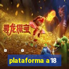 plataforma a18